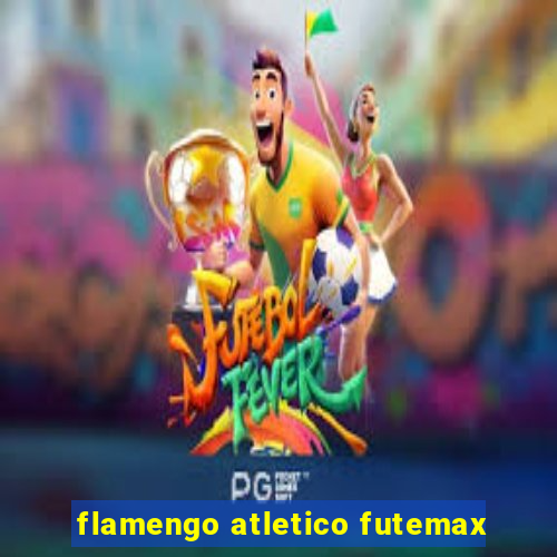 flamengo atletico futemax